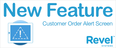 New Feature! Customer Order Alert Screen