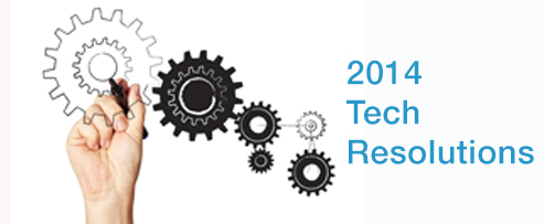 Top 4 Tech Resolutions for 2014