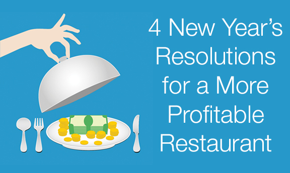 4 New Year’s Resolutions for a More Profitable Restaurant